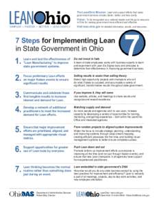 The LeanOhio Mission: Lead and support efforts that make government services simpler, faster, better, and less costly. Vision: To be recognized as a national leader and the go-to resource in Ohio for making government mo