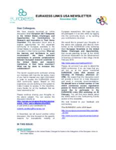 EURAXESS LINKS USA NEWSLETTER November 2009 Dear Colleagues, We have recently launched an online discussion titled European S&T Diasporas