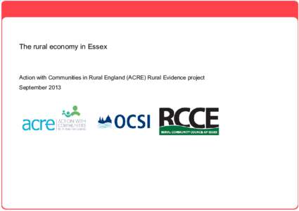 The rural economy in Essex  Action with Communities in Rural England (ACRE) Rural Evidence project September 2013  2