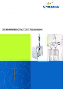 MICRORESPIRATION SYSTEM USER MANUAL  1 MICRORESPIRATION SYSTEM UNISENSE A/S