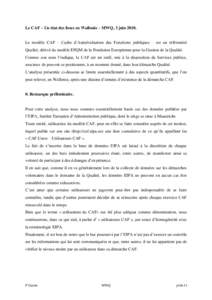 Le CAF – Un état des lieux en Wallonie – MWQ, 3 juinLe modèle CAF – Cadre d’Autoévaluation des Fonctions publiques – est un référentiel Qualité, dérivé du modèle EFQM de la Fondation Européenne