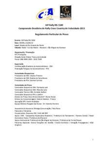 16º Rally RN 1500 Campeonato Brasileiro de Rally Cross Country de Velocidade 2013 Regulamento Particular de Prova Evento: 16º Rally RN 1500 Data: 09/04 a[removed]Local: Estado do Rio Grande do Norte