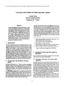 From: AAAI Technical Report WS[removed]Compilation copyright © 1993, AAAI (www.aaai.org). All rights reserved.  Learning Action Models By Observing Other Agents * Xuemei Wang School of Computer Science Carnegie Mellon Un