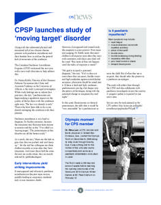 CPSP launches study of ‘moving target’ disorder Along with the substantial physical and emotional toll of any chronic disease, patients with paediatric myasthenia and their families have to endure the general