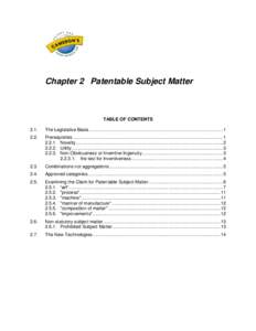 Chapter 2 Patentable Subject Matter  TABLE OF CONTENTS[removed]The Legislative Basis....................................................................................................... 1
