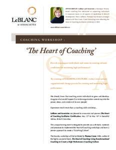 SPONSORED BY: LeBlanc and Associates, a boutique, Victoriabased coaching firm dedicated to supporting individuals & corporate teams in all aspects of leadership & lifestyle development. Sherry LeBlanc, Principal, has for