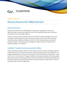 Solution Overview  Revenue Assurance for Utilities Overview Revenue Assurance Revenue Assurance is the methodology of increasing an organization’s income by identifying areas where revenue gets lost and minimizing thes