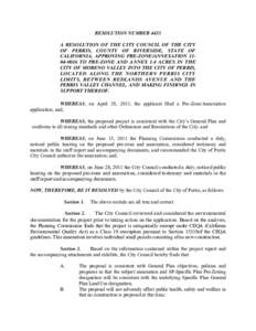 RESOLUTION NUMBER 4433 A RESOLUTION OF THE CITY COUNCIL OF THE CITY OF PERRIS, COUNTY OF RIVERSIDE, STATE OF CALIFORNIA, APPROVING PRE-ZONE/ANNEXATION[removed]TO PRE-ZONE AND ANNEX 1.4 ACRES IN THE CITY OF MORENO VALLE