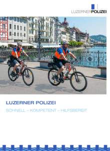 LUZERNER POLIZEI SCHNELL – KOMPETENT – HILFSBEREIT INHALTSVERZEICHNIS  5