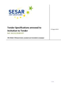 Tender Specifications annexed to Invitation to Tender 13 August[removed]Ref. SJU/LC/0109-CFT