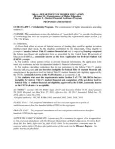 Title 6—DEPARTMENT OF HIGHER EDUCATION Division 10—Commissioner of Higher Education Chapter 2—Student Financial Assistance Program PROPOSED AMENDMENT 6 CSR[removed]A+ Scholarship Program. The commissioner of highe