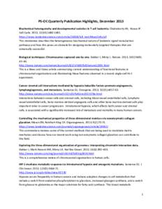 PS-OC Quarterly Publication Highlights, December 2013 Biochemical heterogeneity and developmental varieties in T cell leukemia. Chakraborty AK, Roose JP. Cell Cycle. 2013; 12(10):[removed]https://www.landesbioscience.c