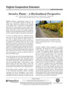 publication[removed]Invasive Plants – A Horticultural Perspective Alex X. Niemiera, Extension Specialist, Department of Horticulture, Virginia Tech Betsy Von Holle, Assistant Professor, University of Central Florida