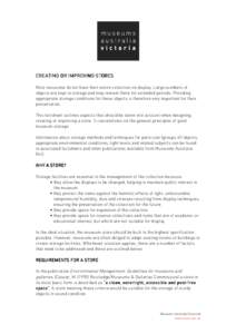 CREATING OR IMPROVING STORES Most museums do not have their entire collection on display. Large numbers of objects are kept in storage and may remain there for extended periods. Providing appropriate storage conditions f