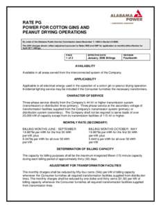 RATE PG POWER FOR COTTON GINS AND PEANUT DRYING OPERATIONS By order of the Alabama Public Service Commission dated December 7, 1998 in Docket # [removed]The kWh charges shown reflect adjustment pursuant to Rates RSE and CN