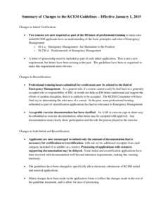 Summary of Changes to the KCEM Guidelines – Effective January 1, 2015 Changes to Initial Certification:  Two courses are now required as part of the 80 hours of professional training to make sure initial KCEM applic