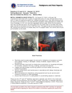 Fatality #13 and #14 - August 12, 2010 Falling Material - Nevada - Gold Ore Barrick Goldstrike Mines Inc. - Meikle Mine METAL/NONMETAL MINE FATALITY - On August 12, 2010, a 38 year-old maintenance technician with 3 years