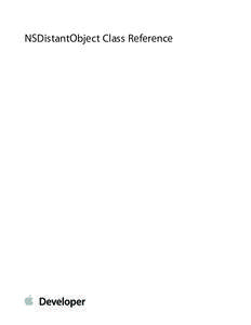 NSDistantObject Class Reference  Contents NSDistantObject Class Reference 3 Overview 3