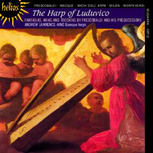 The Harp of Luduvico - Fantasias, arias & toccatas by Frescobaldi & his predecessors