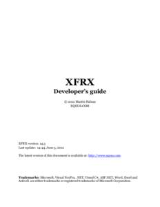 XFRX Developer’s guide © 2012 Martin Haluza EQEUS.COM  XFRX version: 14.3