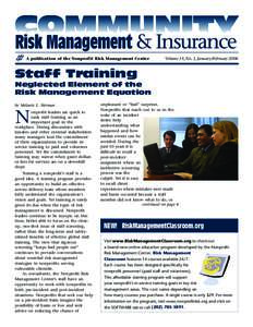 A publication of the Nonprofit Risk Management Center  Volume 15, No. 1, January/February 2006 Staff Training Neglected Element of the