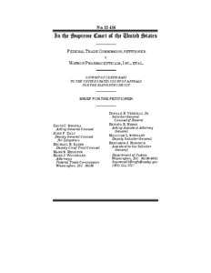 Brief for the Petitioner: Federal Trade Commission v. Watson Pharmaceuticals, Inc., et al.