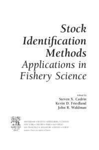 Stock Identiﬁcation Methods Applications in Fishery Science Edited by