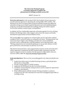 The University Writing Program: A systemic approach to support the advancement of writing excellence across RIT DRAFT: Version 1.0  Overview and context: In the spring of 2010, the Academic Senate approved a