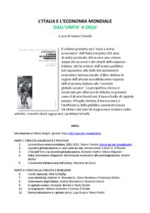 L’ITALIA E L’ECONOMIA MONDIALE  DALL’UNITA’ A OGGI  a cura di Gianni Toniolo      Il volume presenta una “nuova storia 