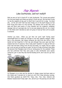 Trip Reports  Lake Cootharaba…well not really!!! Well we were all set to head off to Lake Cootharaba. The caravan was packed the food was bought and Shane was going to finish up early. We had been trying to ring the ca