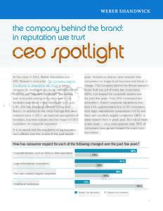 the company behind the brand: in reputation we trust At the close of 2011, Weber Shandwick and KRC Research conducted The Company behind the Brand: In Reputation We Trust, a survey