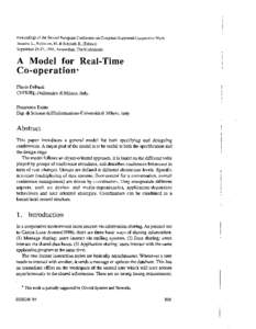 Proceedings of the Second European Conference on Computer-Supported Cooperative Work Bannon, L., Robinson, M. & Schmidt, K. (Editors) September 25-27,1991, Amsterdam, The Netherlands A Model for Real-Time Co-operation*