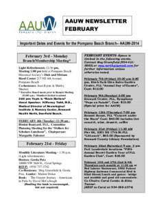 AAUW NEWSLETTER FEBRUARY 2014 Important Dates and Events for the Pompano Beach Branch– AAUW-2014 February 3rd - Monday Branch/Membership Meeting*