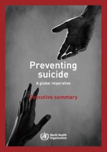 Preventing suicide A global imperative Executive summary