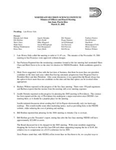 NORTHEAST DECISION SCIENCES INSTITUTE Minutes of Officers and Board Meeting San Juan, Puerto Rico March 21, 2002  Presiding: Luis Rivera -Solis