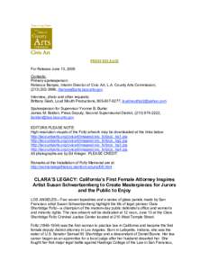 Civic Art PRESS RELEASE For Release June 13, 2008 Contacts: Primary spokesperson: Rebecca Banyas, Interim Director of Civic Art, L.A. County Arts Commission,