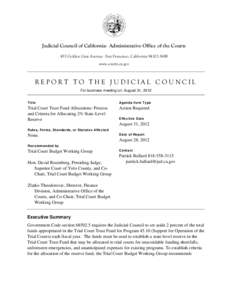 Judicial Council of California. Administrative Office of the Courts 455 Golden Gate Avenue . San Francisco, California[removed]www.courts.ca.gov REPORT TO THE JUDICIAL COUNCIL For business meeting on: August 31, 2012