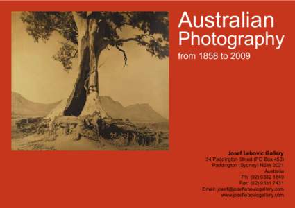 Australian  Photography from 1858 to[removed]Josef Lebovic Gallery