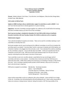 Kansas Advisory Council on HIV/AIDS Executive Committee Meeting September 19, 2011 Present: Debbie Guilbault, Cody Patton, Travis Barnhart, Jeni Mulqueen, Olivia Burchett, Marge Baker, Armelia Posey, Mike Madecky Call to