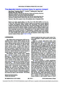 THE JOURNAL OF CHEMICAL PHYSICS 133, [removed]s2010d  Time-dependent density functional theory for quantum transport Xiao Zheng,1,2 GuanHua Chen,2,3,4,a! Yan Mo,1,2,5 SiuKong Koo,2 Heng Tian,2 ChiYung Yam,2 and YiJing Yan1