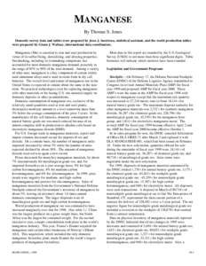 MANGANESE By Thomas S. Jones Domestic survey data and tables were prepared by Jesse J. Inestroza, statistical assistant, and the world production tables were prepared by Glenn J. Wallace, international data coordinators.