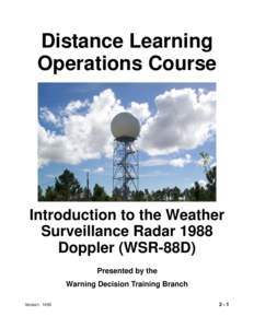 Distance Learning Operations Course Introduction to the Weather Surveillance Radar 1988 Doppler (WSR-88D)