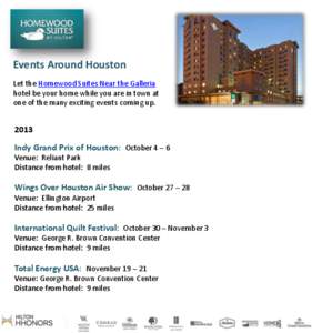 Events Around Houston Let the Homewood Suites Near the Galleria hotel be your home while you are in town at one of the many exciting events coming up[removed]