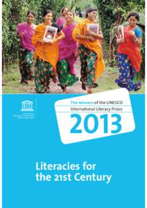 Literacies for the 21st Century: the winners of the UNESCO International Literacy Prizes, 2013; 2013