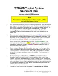 WSR-88D Tropical Cyclone Operations Plan[removed]Build 13.3 Systems NOTE For assistance with this Operations Plan at any time, call the WSR-88D Field Support Hotline.