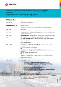 International Week at Savonia University of Applied Sciences Programme for February 9 – 13, 2015 MondayArrival