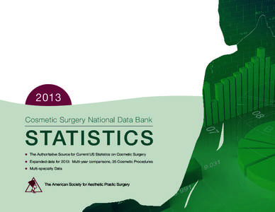 2013 Cosmetic Surgery National Data Bank STATISTICS zz The Authoritative Source for Current US Statistics on Cosmetic Surgery