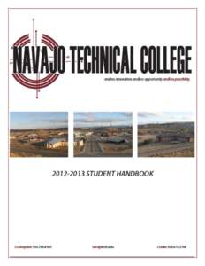 Navajo Technical College Logo During spring 2007, NTC conducted a Logo contest and opened it up to everyone to enter with the exception of the Logo Committee members. The entries were reviewed and the final selection m