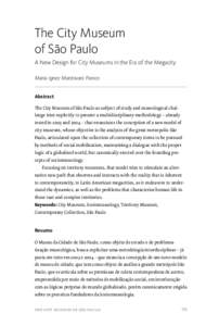 The City Museum of São Paulo A New Design for City Museums in the Era of the Megacity Maria Ignez Mantovani Franco Abstract The City Museum of São Paulo as subject of study and museological challenge tries explicitly t