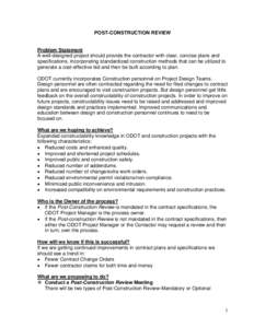 POST-CONSTRUCTION REVIEW  Problem Statement A well-designed project should provide the contractor with clear, concise plans and specifications, incorporating standardized construction methods that can be utilized to gene